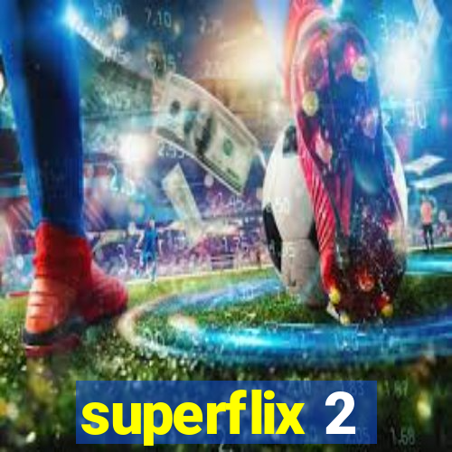 superflix 2